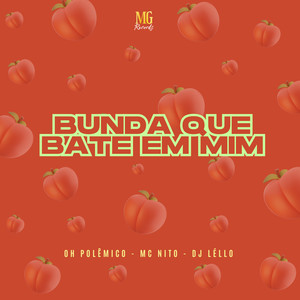 BUNDA QUE BATE EM MIM (Explicit)