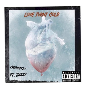 Love Turnt Cold (Explicit)