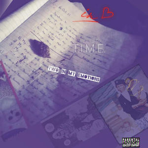 T.I.M.E.(Two in my emotions)(feat. Vino V. The Legacy) (Explicit)