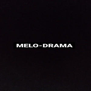 Melodrama