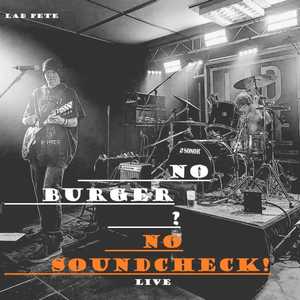 No Burger? No Soundcheck! (Live)