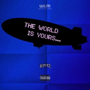 The World Is Yours (Explicit)