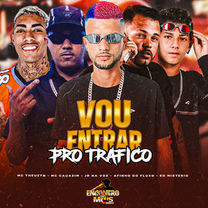 Vou Entrar Pro Trafico (Explicit)