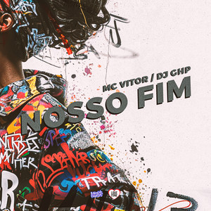 Nosso Fim (Explicit)