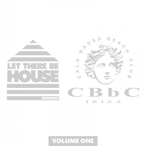 Let There Be House at CBbC Ibiza, Vol. 1 (Continuous Mix 2)