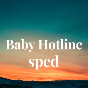 Baby Hotline - sped