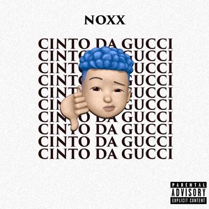 NOXX - CINTO DA GUCCI (Explicit)