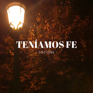 Teníamos Fe (Explicit)