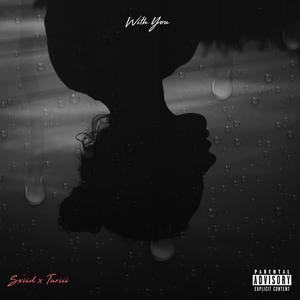 With you (feat. Turiii) (Explicit)