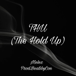 THU (The Hold Up) (Explicit)