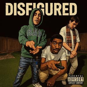 Disfigured (feat. Guappo & Jarron Laurent) (Explicit)