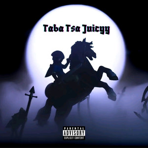 Taba Tsa Juicyy (Explicit)