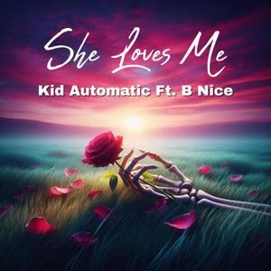 She Loves Me (feat. B Nice) (Explicit)