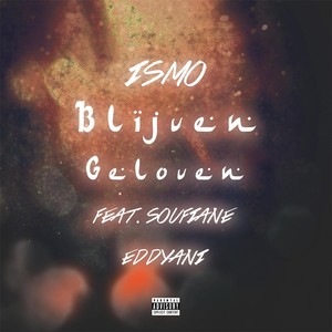 Blijven Geloven(feat. Soufiane Eddyani)