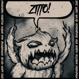 ZITTO (feat. Uukiyo., NYR K1D, Reprobate Mind, NOVA, SKI4FER, NellZarek & PANDEMXNIUM) [Explicit]