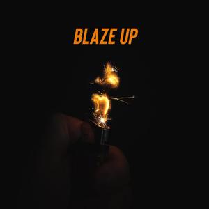 Blaze Up (Explicit)