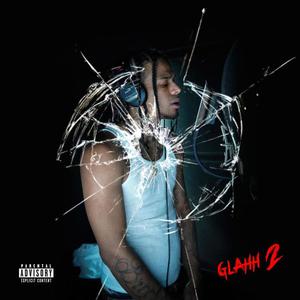 Glahh Pt 2 (Explicit)