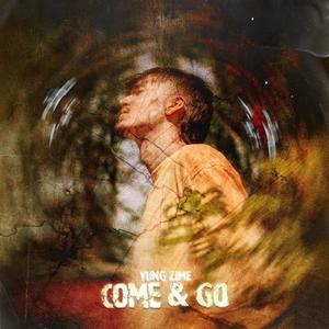 Come & Go (Explicit)