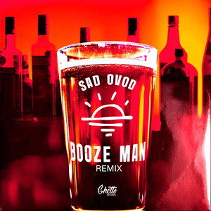 Booze Man (Remix)
