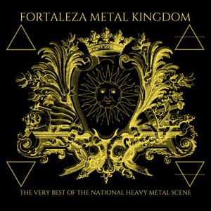 Fortaleza Metal Kingdom - The Very Best of National Heavy Metal Scene (Explicit)