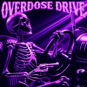 Overdose Drive