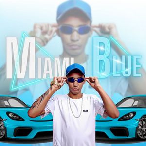 Miami Blue (Explicit)