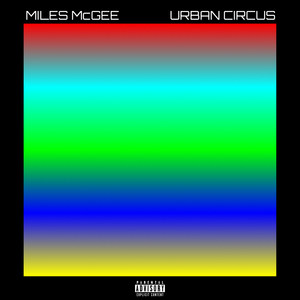Urban Circus (Explicit)