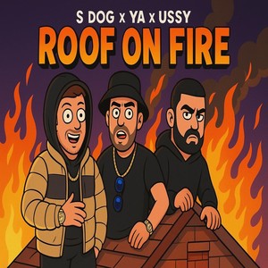 Roof on fire (Explicit)