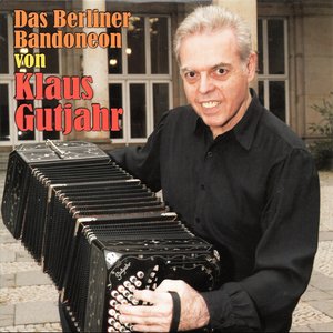 Das Berliner Bandoneon von Klaus Gutjahr (Neue Berliner Lieder)