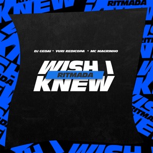 Ritmada Wish i Knew (Explicit)