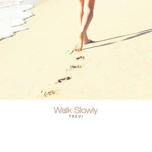 천천히 걸어요 (Walk Slowly)