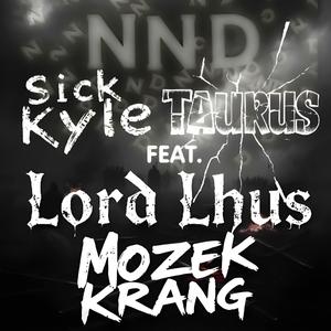 Neštěstí naší doby (NND) (feat. Taurus, Mozek Krang & Lord Lhus) (Explicit)
