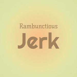 Rambunctious Jerk