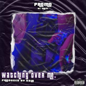 Watching Over Me (Explicit)