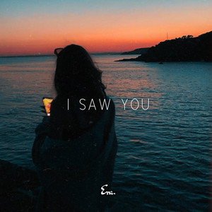 I Saw You