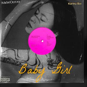 BabyGirl (feat. Karley Boi) (Explicit)
