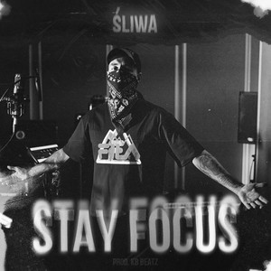 Stay Focus (Explicit)
