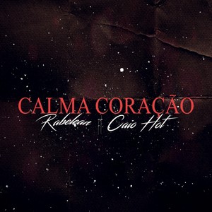 Calma Coração (Explicit)