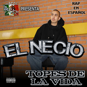 Topes de la Vida (Explicit)