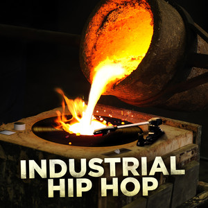 Industrial Hip Hop (Explicit)