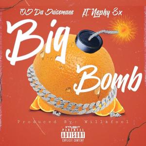 Big Bomb (feat. OJ Da Juiceman & Pittsburg Pzy) (Explicit)