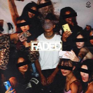 FADED (Explicit)