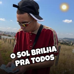 O Sol Brilha Pra Todos