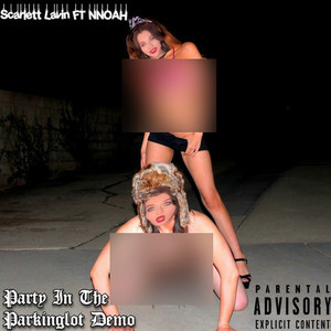 Party In The Parkinglot (Demo) [Explicit]