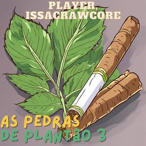 As Pedra De Plantão 3 (feat. Issac Raw Core) [Explicit]