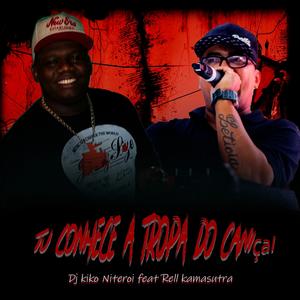 RELL KAMASUTRA TU CONHECE A TROPA DO CANIÇAL (Explicit)