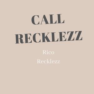 Call Recklezz (Explicit)