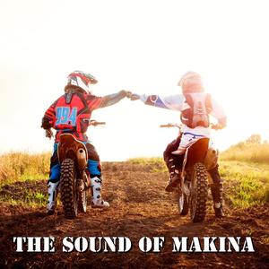 The Sound of Makina