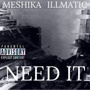 NEED IT (Explicit)