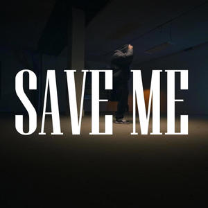 Save Me (feat. Kdubb) [Explicit]